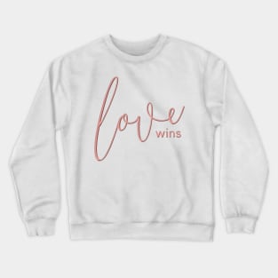 Love Wins Crewneck Sweatshirt